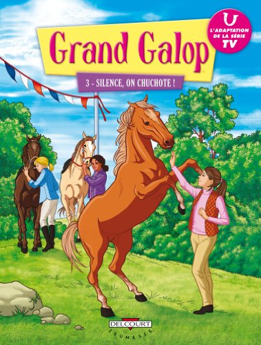 SILENCE, ON CHUCHOTE ! / 3 (GRAND GALOP)